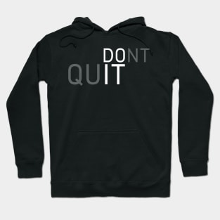 DO IT DONT QUIT Hoodie